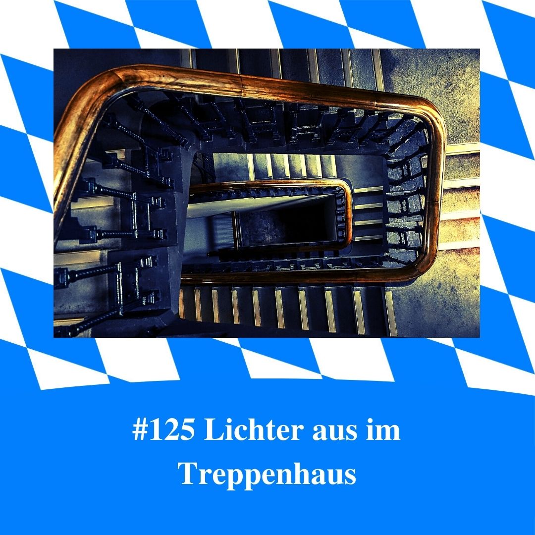 Bild für Folge Nummer 125 des bayerischen Podcasts Bayern Absolut. Ein Treppenhaus von oben.