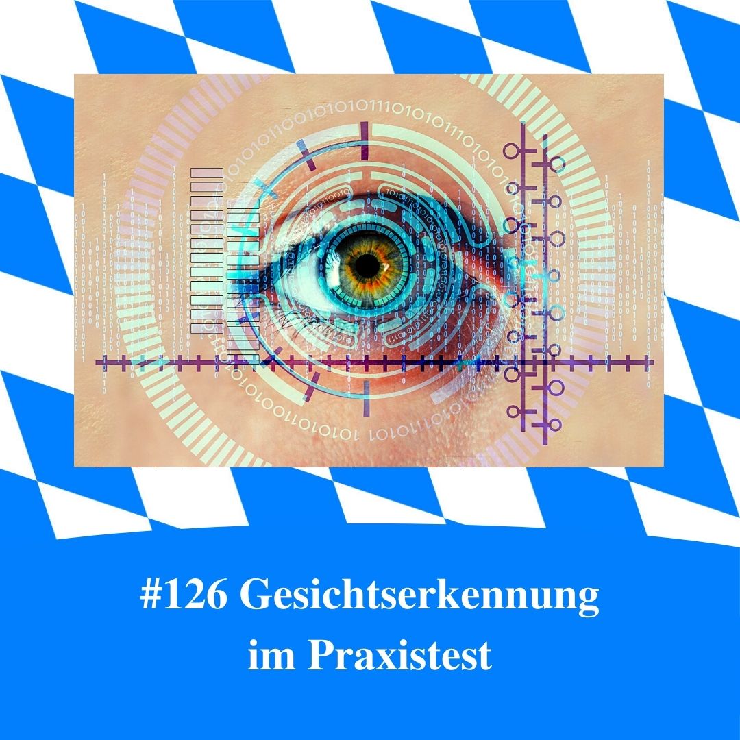 Bild für Folge Nummer 126 des bayerischen Podcasts Bayern Absolut. Eine Nahaufnahme des menschlichen Auges. Darüber gelegt sind digitale Zeichen. Es macht den Eindruck eines Iris-Scans.