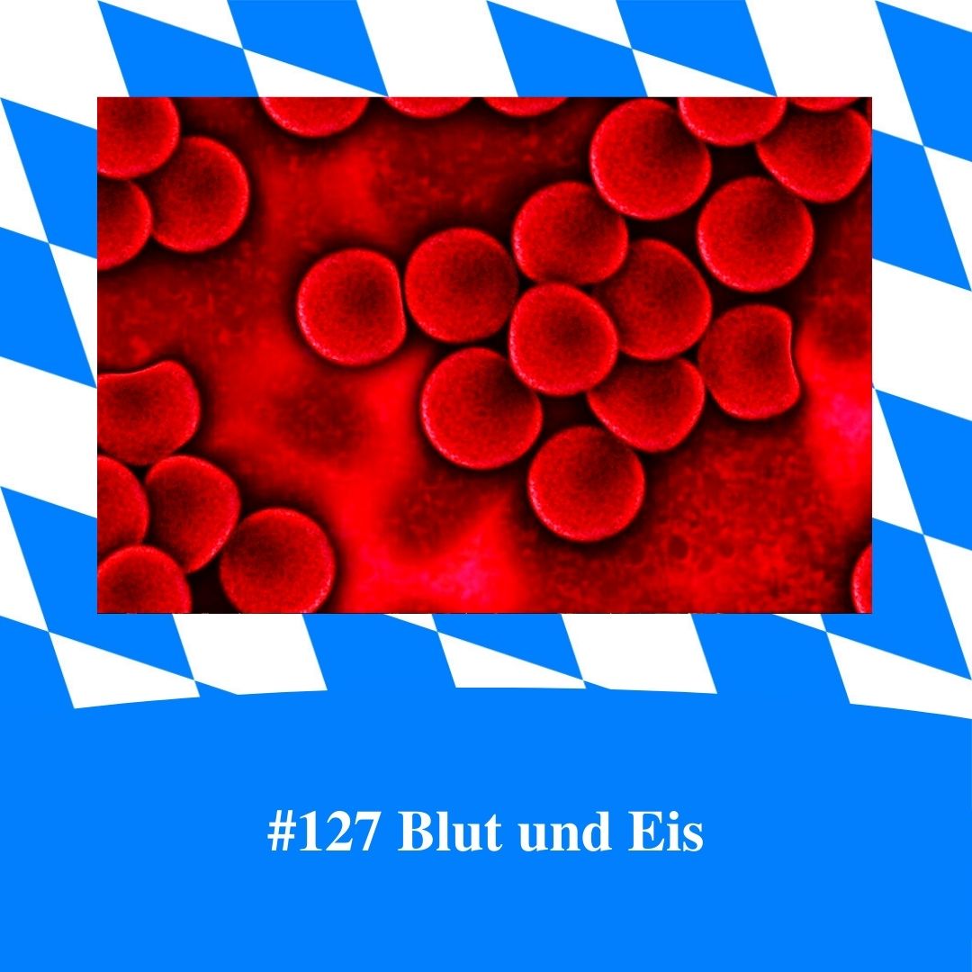 Bild für Folge Nummer 127 des bayerischen Podcasts Bayern Absolut. Es sind Blut und Blutplasma zu sehen. Der Rahmen sind bayerische Rauten.